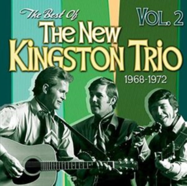 The Best of the New Kingston Trio 1968-1972