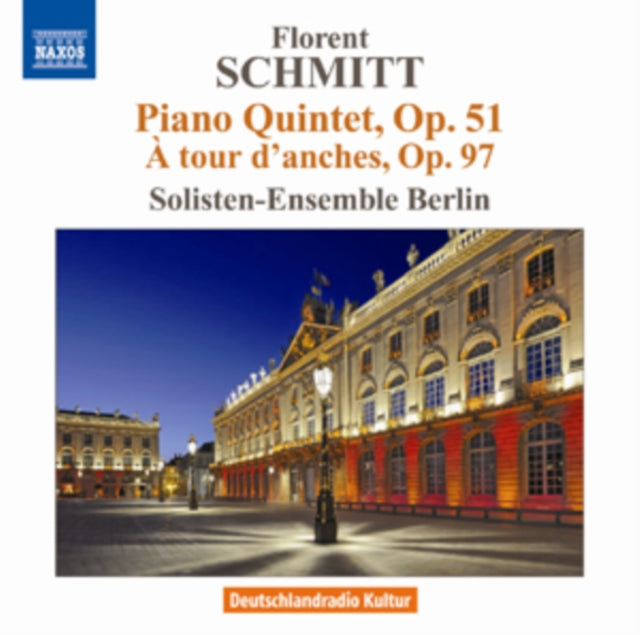 Florent Schmitt: Piano Quintet, Op. 51/A Tour D'anches, Op. 97