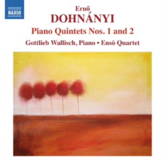 Erno Dohnanyi: Piano Quintets Nos. 1 and 2