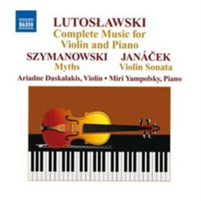 Lutoslawski: Complete Music for Violin and Piano