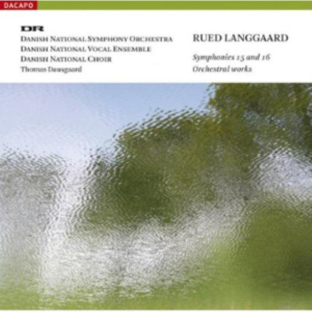 Rued Langgaard: Symphonies 15 and 16