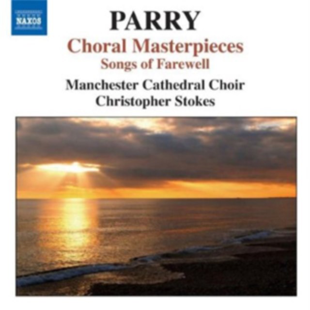 Hubert Parry: Choral Masterpieces