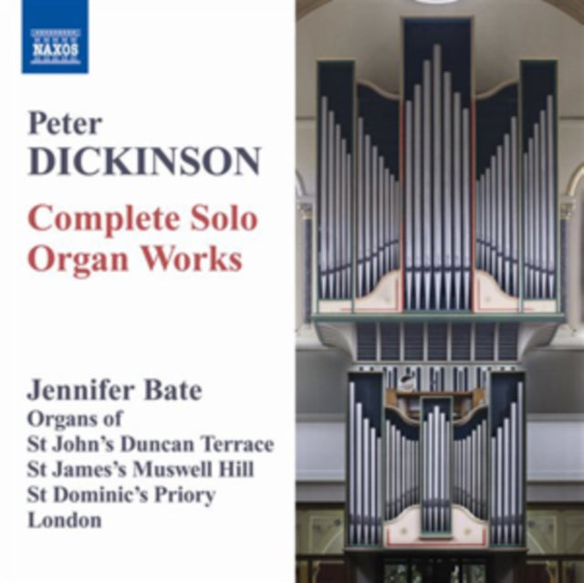 Peter Dickinson: Complete Solo Organ Works