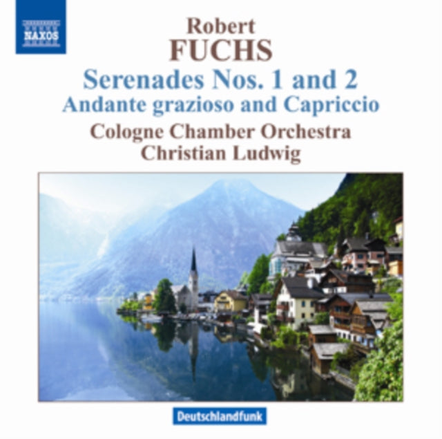 Fuchs: Serenades Nos. 1 and 2/Andante Grazioso and Capriccio