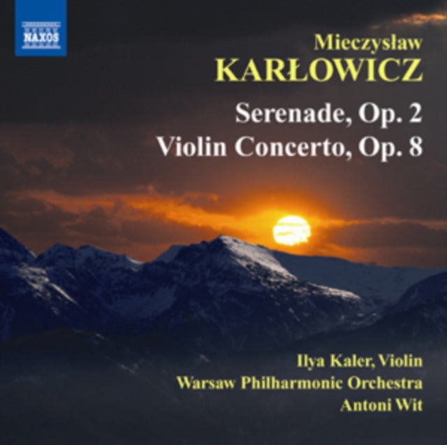 Mieczyslaw Karlowicz: Serenade, Op. 2/Violin Concerto, Op. 8
