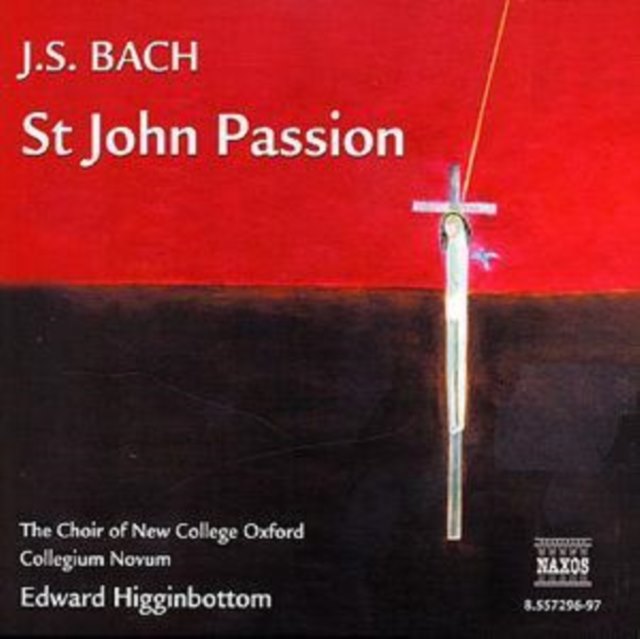St. John Passion (Higginbottom, Choir of New College Oxford)