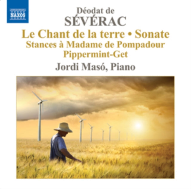 Deodat De Severac: Le Chant De La Terre/Sonate