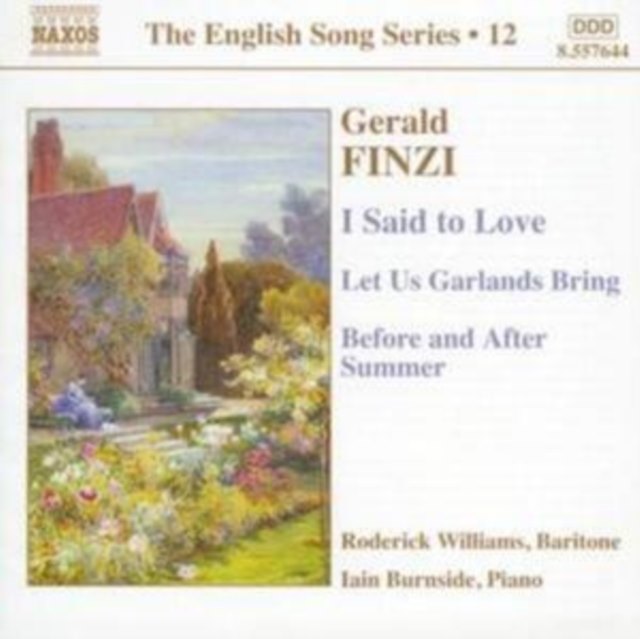 I Said to Love/let Us Garlands Bring/before and After Summer