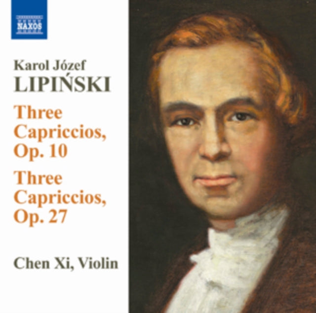 Karol Lipinski: Three Capriccios, Op. 10/Three Capriccios, Op. 27