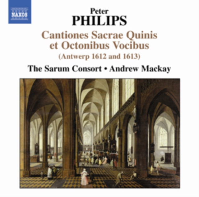 Peter Philips: Cantiones Sacrae Quinis Et Octonibus Vocibus