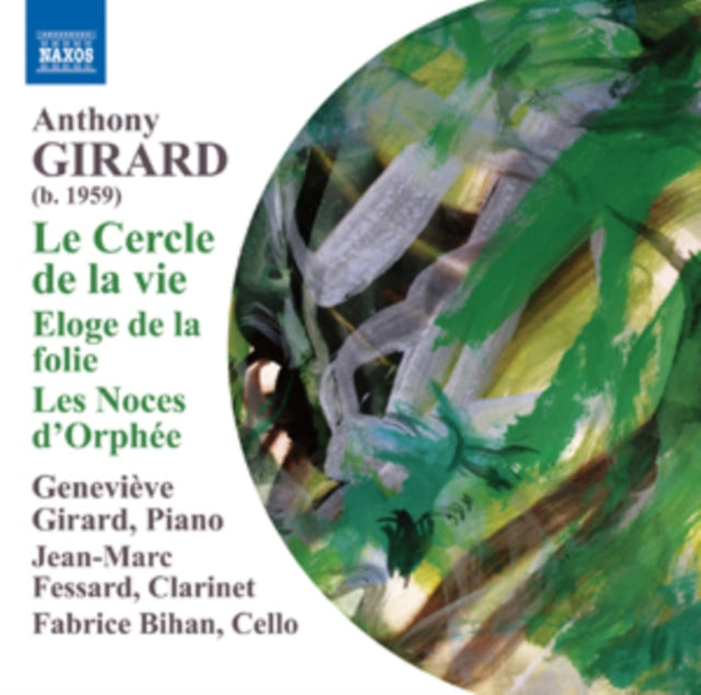 Anthony Girard: Le Cercle De La Vie/Eloge De La Folie/...