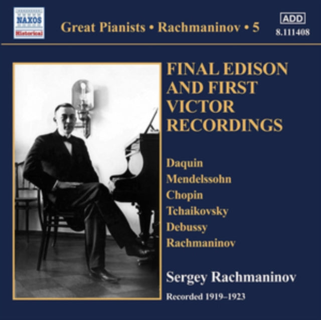 Sergei Rachmaninov: Final Edison and First Victor Recordings