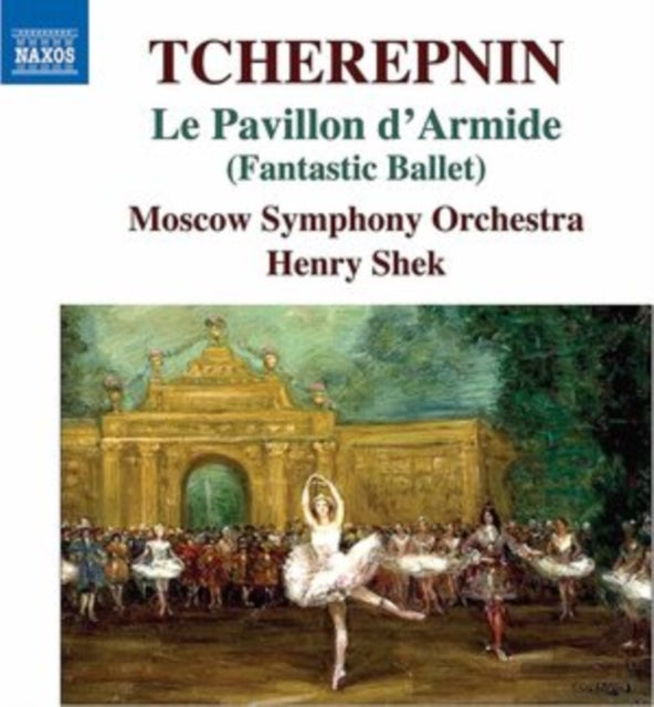Tcherepnin: Le Pavillon D'Armide