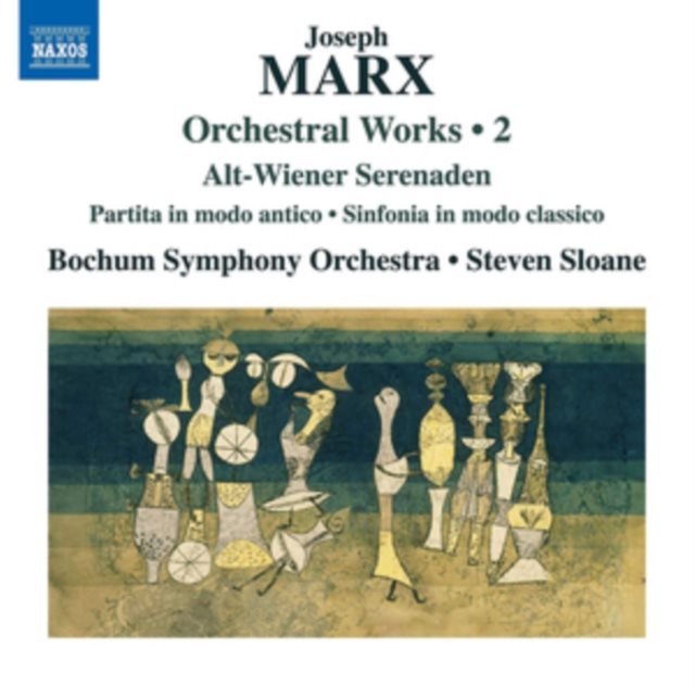 Joseph Marx: Orchestral Works