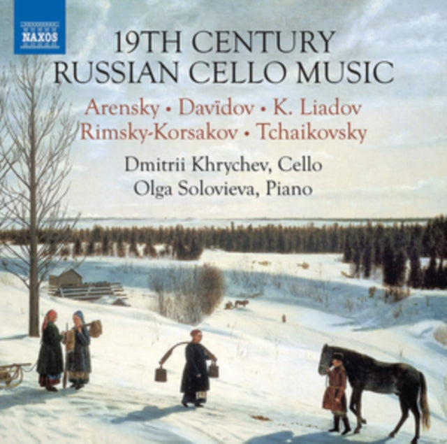 Dmitrii Khrychev/Olga Solovieva: 19th Century Russian Cello Music