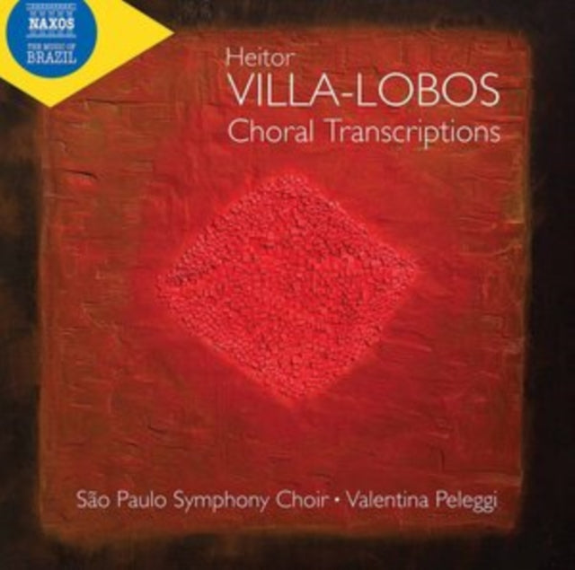 Heitor Villa-Lobos: Choral Transcriptions