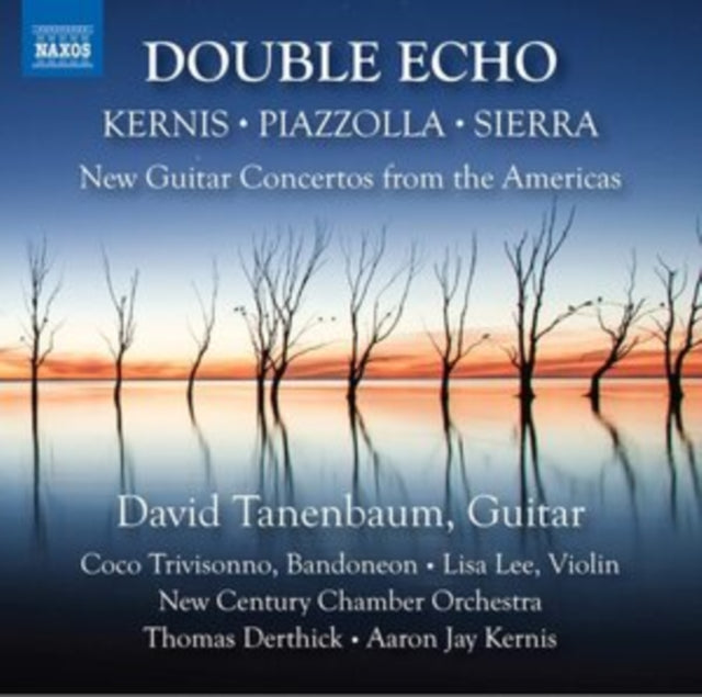 Kernis/Piazzolla/Sierra: Double Echo