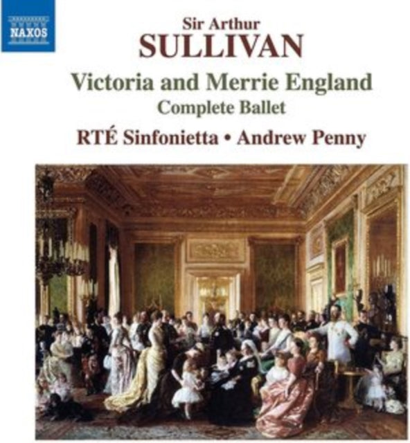 Sir Arthur Sullivan: Victoria and Merrie England
