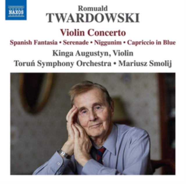 Romuald Twardowski: Violin Concerto/Spanish Fantasia/Serenade/...