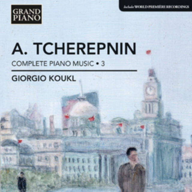 A. Tcherepnin: Complete Piano Music
