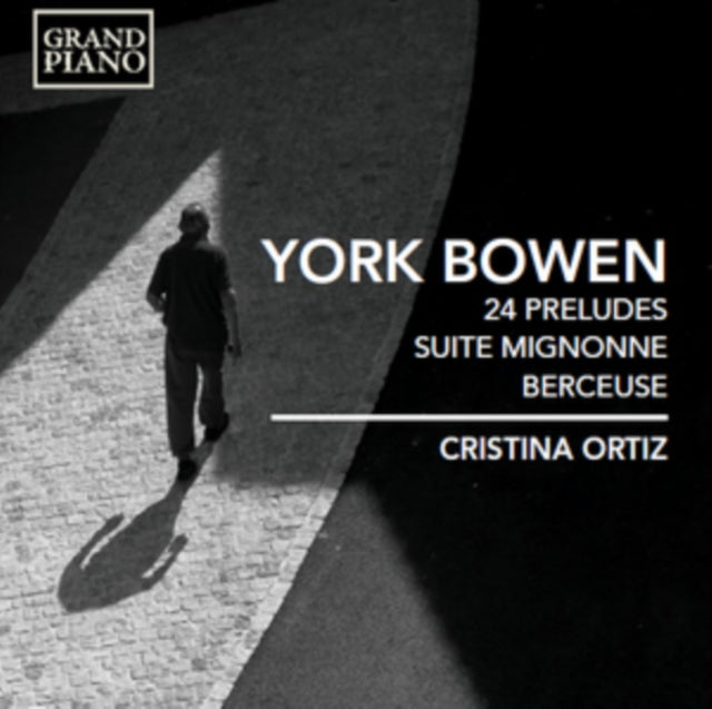 York Bowen: 24 Preludes/Suite Mignonne/Berceuse