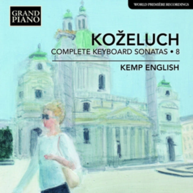 Leopold Kozeluch: Complete Keyboard Sonatas