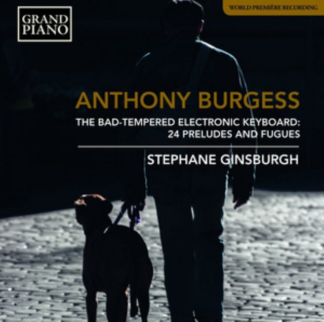 Anthony Burgess: The Bad-tempered Electronic Keyboard