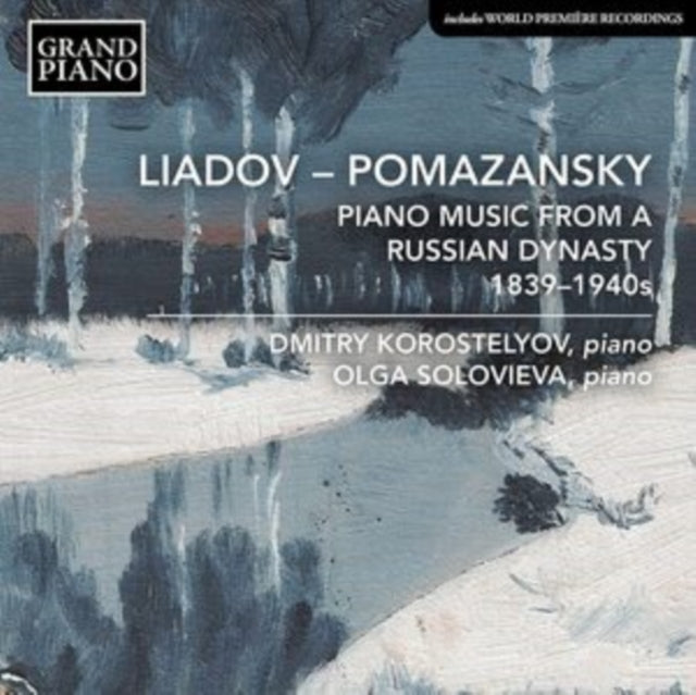 Liadov/Pomazansky: Piano Music from a Russian Dynasty 1839-1940s
