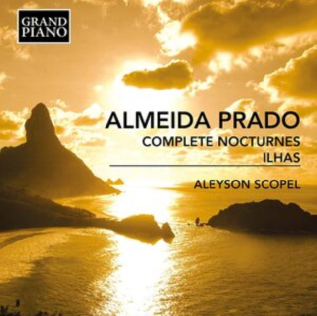 Almeida Prado: Complete Nocturnes/Ilhas