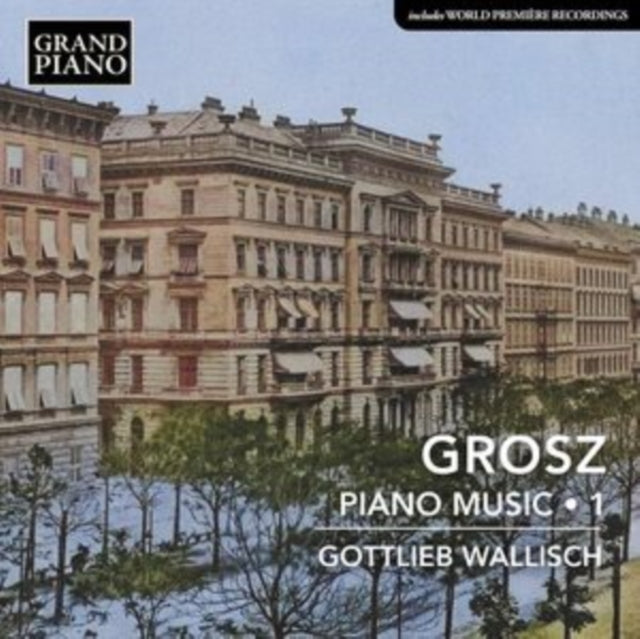 Grosz: Piano Music