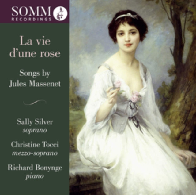 La Vie D'une Rose: Songs By Jules Massenet