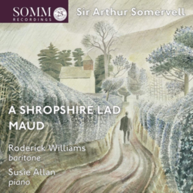 Sir Arthur Somervell: A Shropshire Lad/Maud