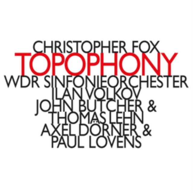Christopher Fox: Topophony
