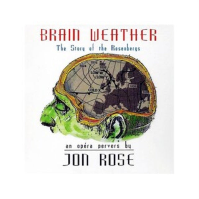 Brain Weather: An Opéra Pervers By Jon Rose