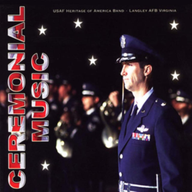 USAF Heritage of America Band: Ceremonial Music