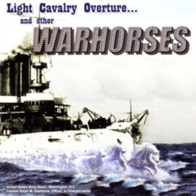 Light Cavalry Overture... And Other Warhorses