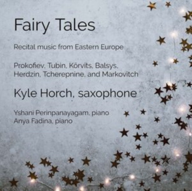 Fairy Tales: Recital Music from Eastern Europe