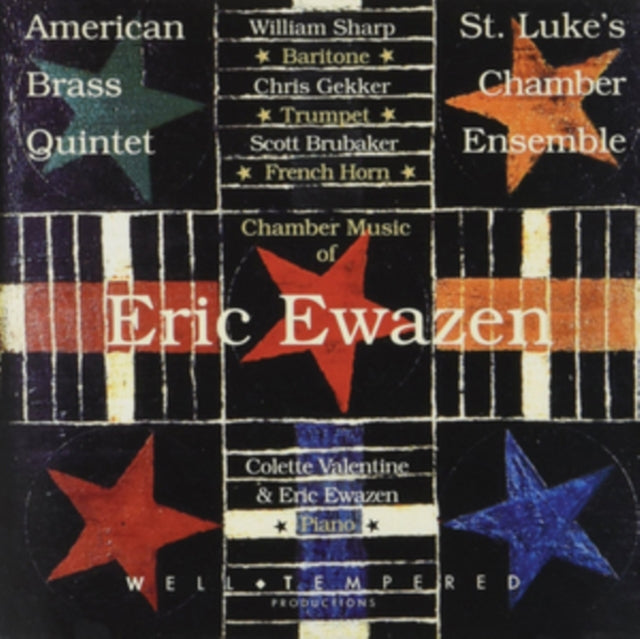 Chamber Music of Eric Ewazen