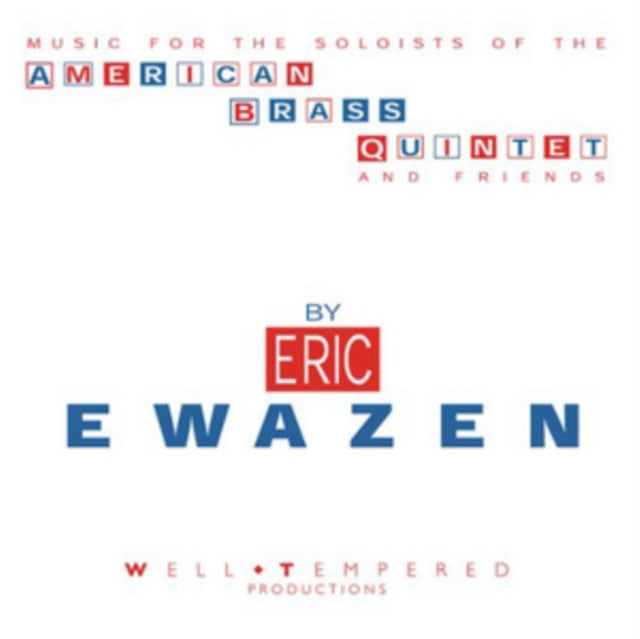 Music for the Soloists of the American Brass Quintet and Friends