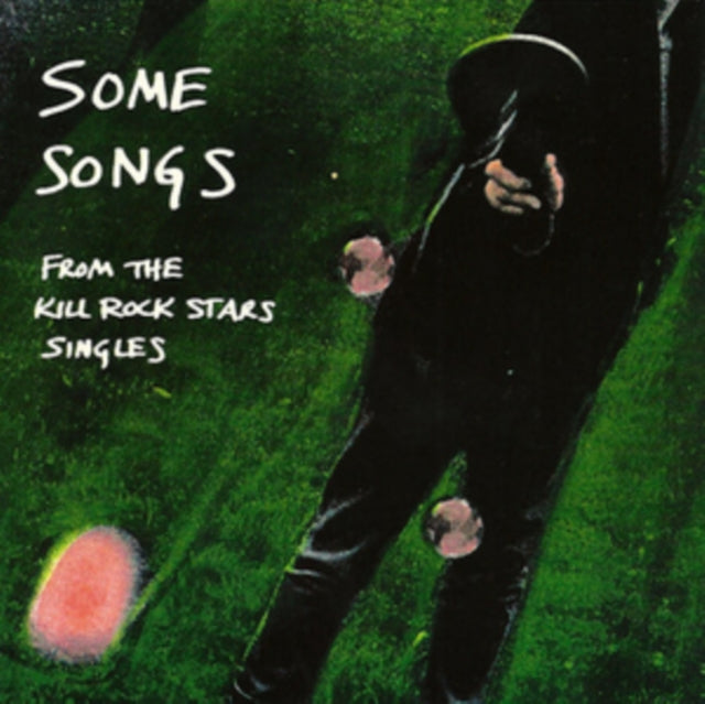 Some songs from the Kill Rock Stars singles