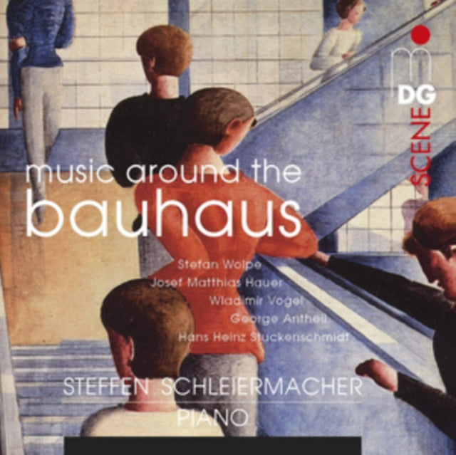 Steffen Schleiermacher: Music Around the Bauhaus