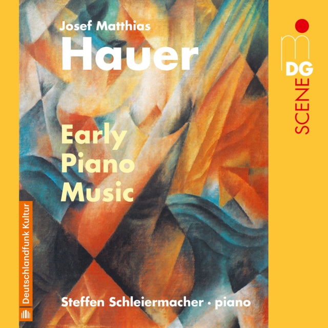 Josef Matthias Hauer: Eraly Piano Music