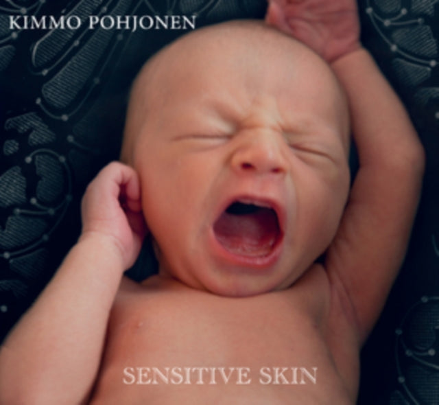 Kimmo Pohjonen: Sensitive Skin