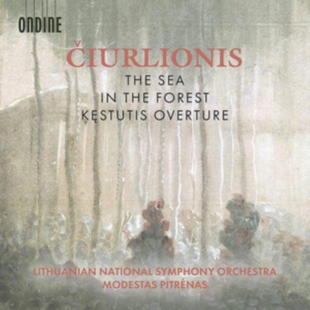 Ciurlionis: The Sea/In the Forest/Kestutis Overture