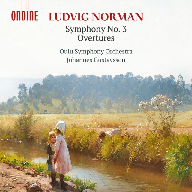 Ludvig Norman: Symphony No. 3/Overtures