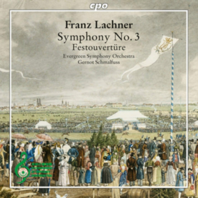 Franz Lachner: Symphony No. 3/Festouvertüre