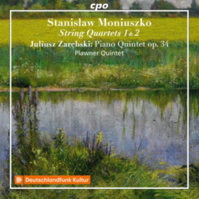 Stanislaw Moniuszko: String Quartets 1 & 2/Juliusz Zarebski: ...