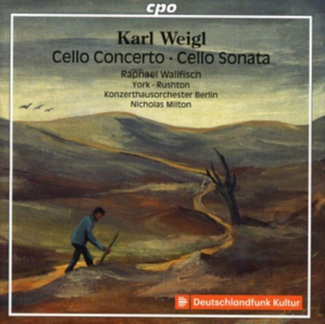 Karl Weigl: Cello Concerto/Cello Sonata