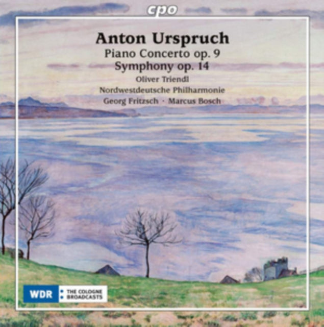 Anton Urspruch: Piano Concerto Op. 9 & Symphony Op. 14