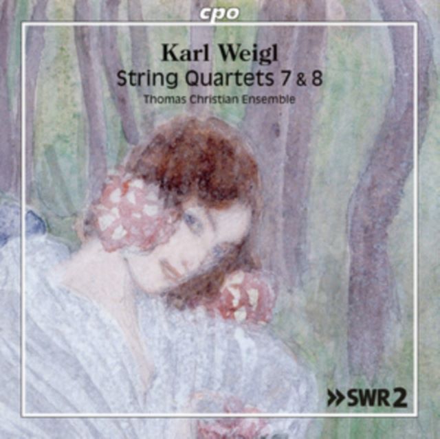 Karl Weigl: String Quartets 7 & 8